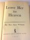 Leave Her to Heaven by Ben Ames Williams 1944 1st Edition Hardback