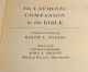 The Catholic Companion to the Bible Ralph L. Woods 1956 1st Edition Hardback & Dust Jacket