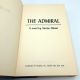 The Admiral, a Novel of a WW2 Naval Officer MARTIN DIBNER 1967 HBDJ BCE