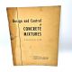 1952 Design & Control of Concrete Mixtures 10th Edition Portland BOOK