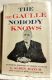 The de Gaulle Nobody Knows: An Intimate Biography of Charles de Gaulle, by Alden Hatch 1960 1st HBDJ