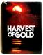 Harvest of Gold by Ernest R. Miller 1973 HBDJ