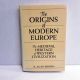 The Origins of Modern Europe, Medieval Heritage of Western Civilization R. Allen Brown 1972 1st Printing