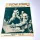 SLOW POKE 1951 Vtg Sheet Music PEE WEE KING, REDD STEWART, CHILTON PRICE