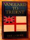 SOLD2022 - Vanguard to Trident: British Naval Policy Since World War Two, by Eric J. Grove - 1987 First Edition