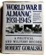 World War II Almanac 1931-1945, A Political and Military Record, by Robert Goralski 1982 HBDJ First Printing