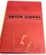 Union Square by Albert Halper 1933 Hardback