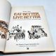 Reader’s Digest Eat Better Live Better 1984 Second Printing Hardback