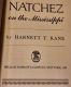 Natchez on the Mississippi by Hartnett T. Kane 1947 Hardback
