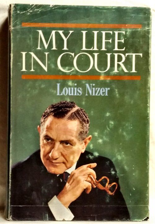 1961 MY LIFE IN COURT By Louis Nizer Good Condition HC Book w/DJ