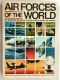 Air Forces of the World, by Mark Hewish, Bill Sweetman, Barry C. Wheeler and Bill Gunston 1979 HB