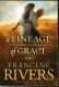 A Lineage of Grace Five Stories Bible Women by Francine Rivers 