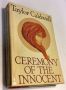 Ceremony of the Innocent by Taylor Caldwell 1976 HBDJ BCE