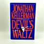 Devil’s Waltz JONATHAN KELLERMAN an Alex Delaware Mystery 1993 1st Edition, 5th Printing