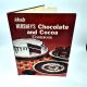 Ideals Hershey’s Chocolate and Cocoa Cookbook 1982 Hardback and Dust Jacket