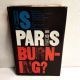 Is Paris Burning? LARRY COLLINS, COMINIQUE LAPIERRE, 1965 HBDJ BCE Hitler WW2