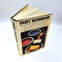 Paint Handbook GUY E. WEISMANTEL, EDITOR 1981 4th Printing HBDJ Reference Book