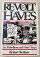 Revolt of the Haves: Tax Rebellions and Hard Times, by Robert Kuttner 1980 HBDJ First Printing