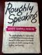 Roughly Speaking by Louise Randall Pierson 1943 HBDJ BCE