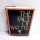 The Face of Battle JOHN KEEGAN 1976 Hardback & Jacket Book Club Edition BCE