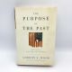 The Purpose of the Past Reflections on the Uses of History GORDON S. WOOD 2008 BCE HBDJ
